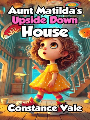 cover image of Aunt Matilda's Upside Down House